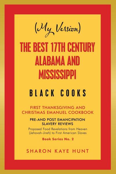 (My Version)   the Best 17Th Century Alabama and Mississippi  Black Cooks