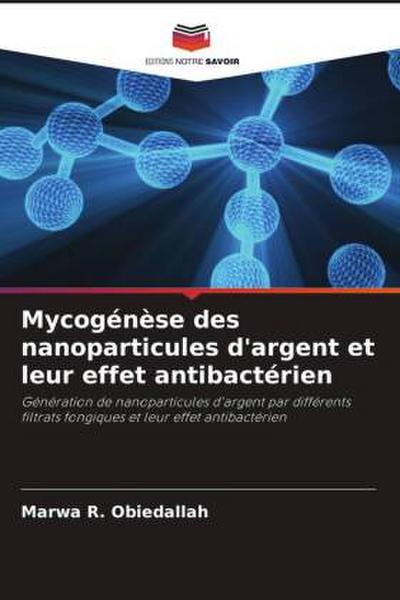 Mycogénèse des nanoparticules d’argent et leur effet antibactérien