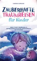 Zauberhafte Traumreisen für Kinder