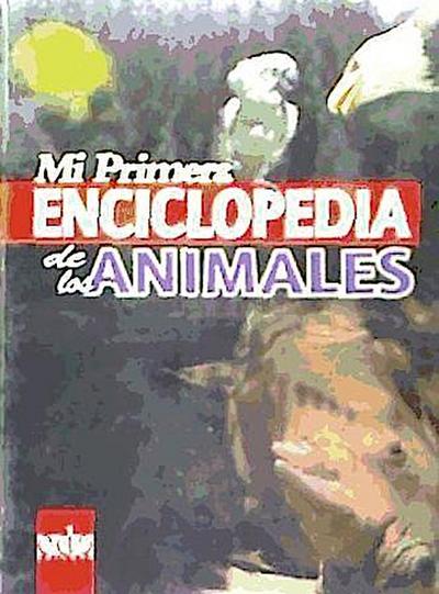 Mi primera enciclopedia de los animales
