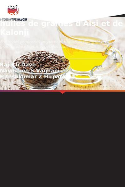 Étude physicochimique et profil en acides gras des huiles de graines d’Alsi et de Kalonji