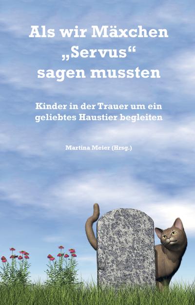 Als wir Mäxchen ’Servus’ sagen mussten