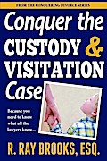 Conquering the Custody and Visitation Case