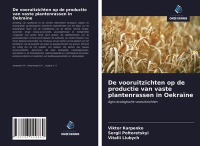 De vooruitzichten op de productie van vaste plantenrassen in Oekraïne