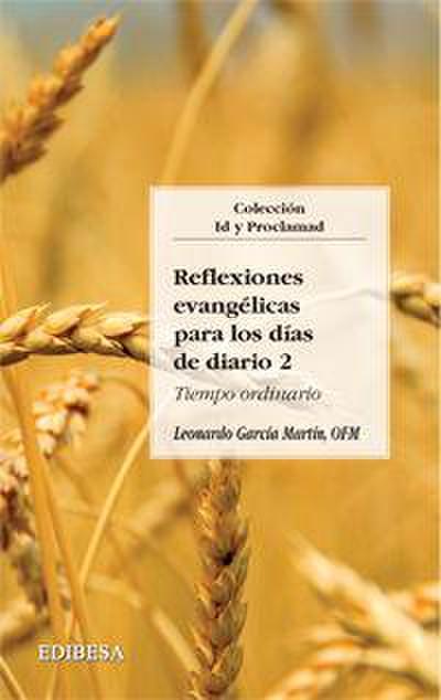 Reflexiones evangélicas para los días de diario II : tiempo ordinario