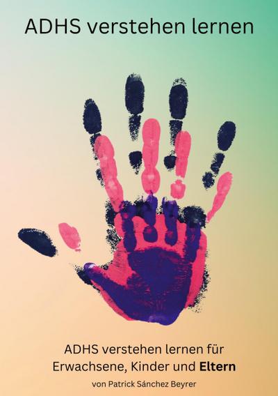 ADHS verstehen lernen