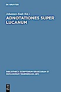 Adnotationes super Lucanum - Johannes Endt