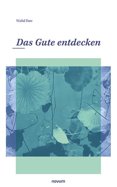 Das Gute entdecken