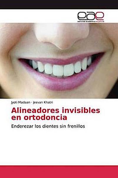 Alineadores invisibles en ortodoncia