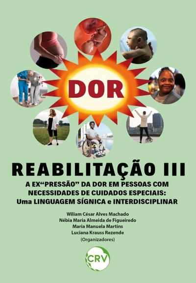 Reabilitação lll - a ex’’pressão" da dor em pessoas com necessidades de cuidados especiais