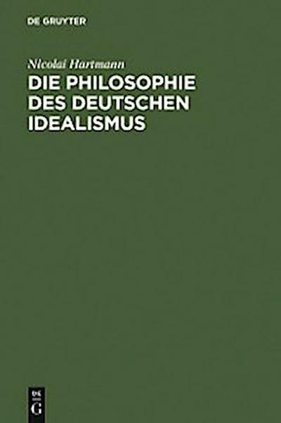 Die Philosophie des deutschen Idealismus