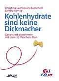 Kohlenhydrate sind keine Dickmacher