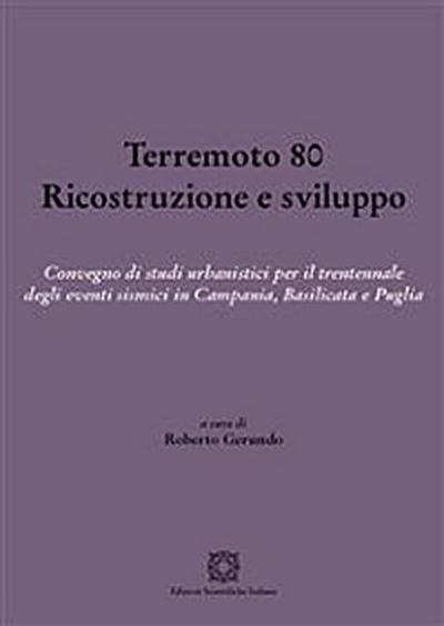 Terremoto 80. Ricostruzione e sviluppo
