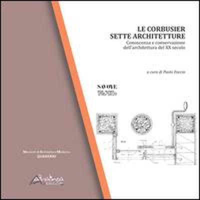 Le Corbusier. Sette architetture. Conoscenza e conservazione
