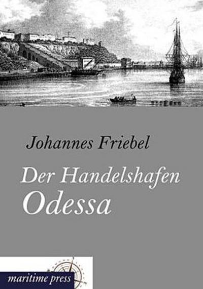 Der Handelshafen Odessa