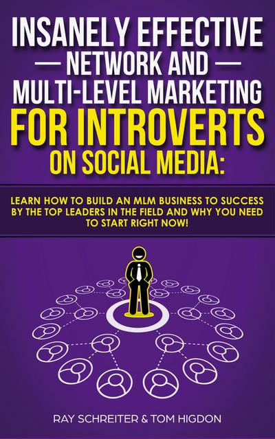 Insanely Effective Network And Multi-Level Marketing For Introverts On Social Media