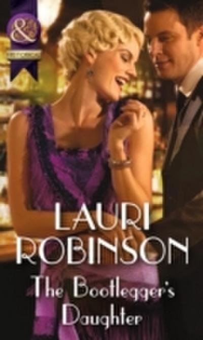 Bootlegger’s Daughter (Mills & Boon Historical) (Daughters of the Roaring Twenties, Book 2)