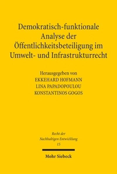 Demokratisch-funktionale Analyse der Öffentlichkeitsbeteiligung im Umwelt- und Infrastrukturrecht