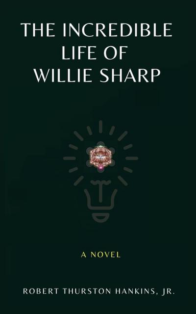 The Incredible Life of Willie Sharp