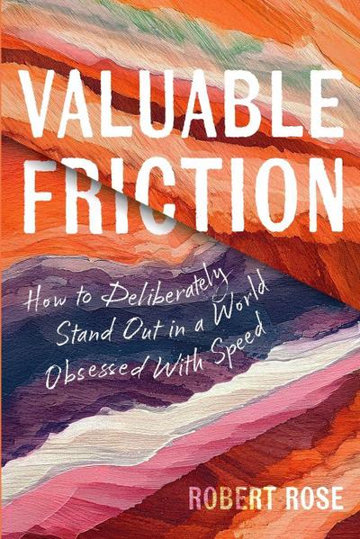 Valuable Friction