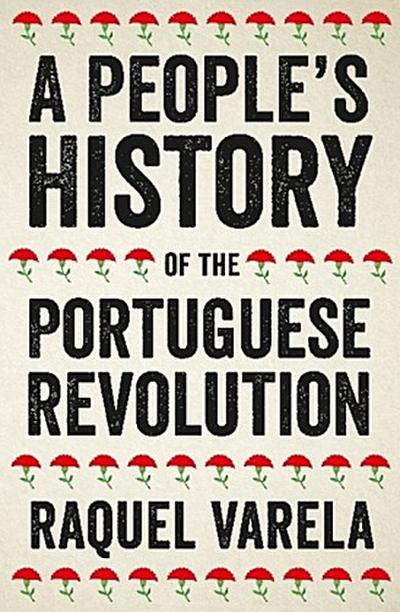 A People’s History of the Portuguese Revolution