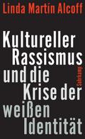 Kultureller Rassismus und die Krise der weißen Identität