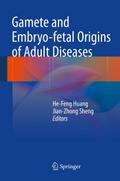 Gamete and Embryo-fetal Origins of Adult Diseases