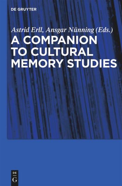 A Companion to Cultural Memory Studies