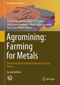 Agromining: Farming for Metals