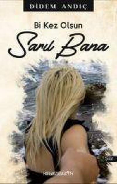 Bi Kez Olsun Saril Bana