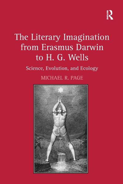 The Literary Imagination from Erasmus Darwin to H.G. Wells