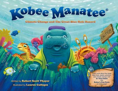 Thayer, R: Kobee Manatee: Climate Change and the Great Blue
