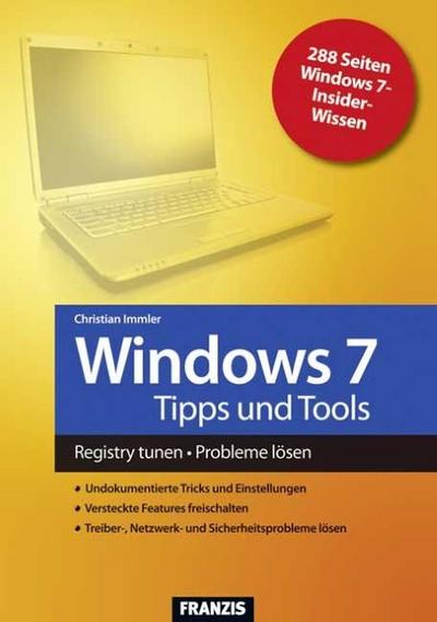 Windows 7 Tipps & Tools: Registry tunen. Probleme lösen