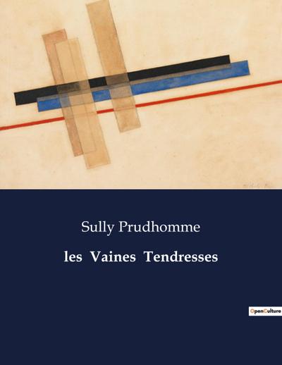 les  Vaines  Tendresses
