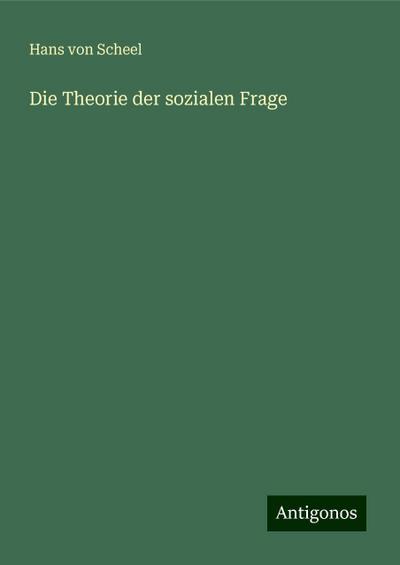 Scheel, H: Theorie der sozialen Frage