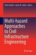 Multi-hazard Approaches to Civil Infrastructure En