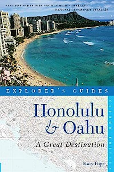 Explorer’s Guide Honolulu & Oahu: A Great Destination (Second Edition)  (Explorer’s Great Destinations)