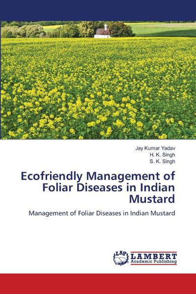 Ecofriendly Management of Foliar Diseases in Indian Mustard