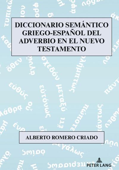 Diccionario Semántico Griego-Español del Adverbio en el Nuevo Testamento