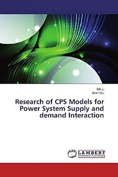 Research of CPS Models for Power System Supply and demand Interaction