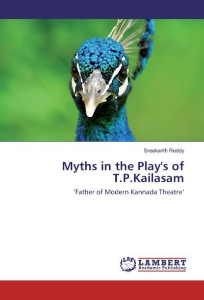 Myths in the Play’s of T.P.Kailasam