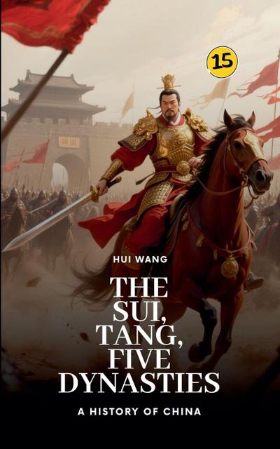 The Sui, Tang, Five Dynasties