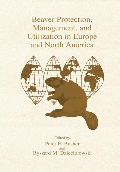 Beaver Protection, Management, and Utilization in Europe and North America