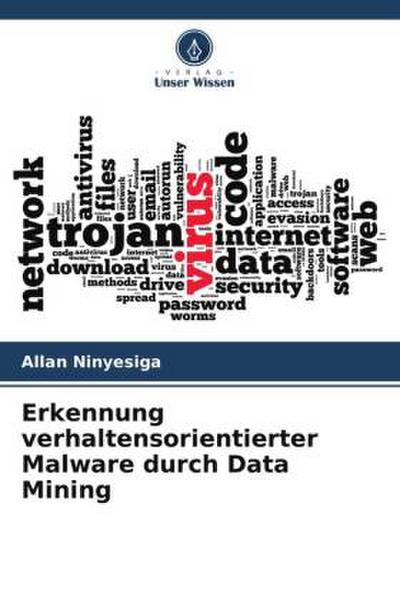 Erkennung verhaltensorientierter Malware durch Data Mining