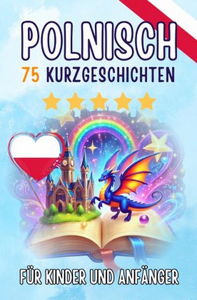 Zweisprachige Kurzgeschichten: Deutsch-Polnisch
