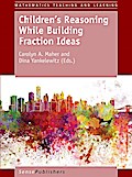 Children’s Reasoning While Building Fraction Ideas