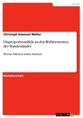 Disproportionalität in den Wahlsystemen der Bundes