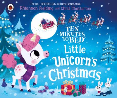 Ten Minutes to Bed: Little Unicorn’s Christmas
