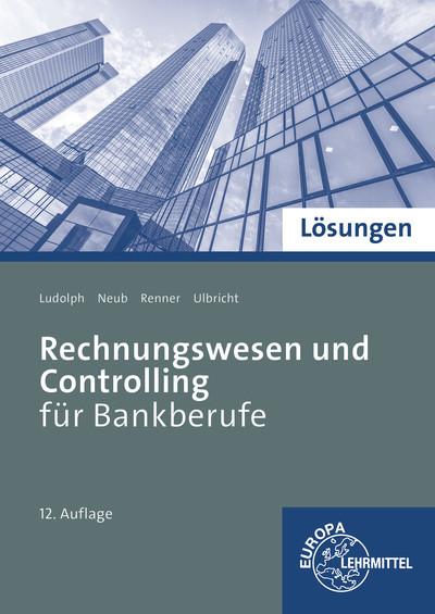 Rechnungswesen und Controlling für Bankberufe