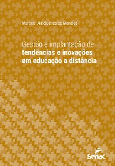 Gestão e implantação de tendências e inovações em educação a distância